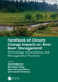 Handbook of Climate Change Impacts on River Basin Management by Saeid Eslamian