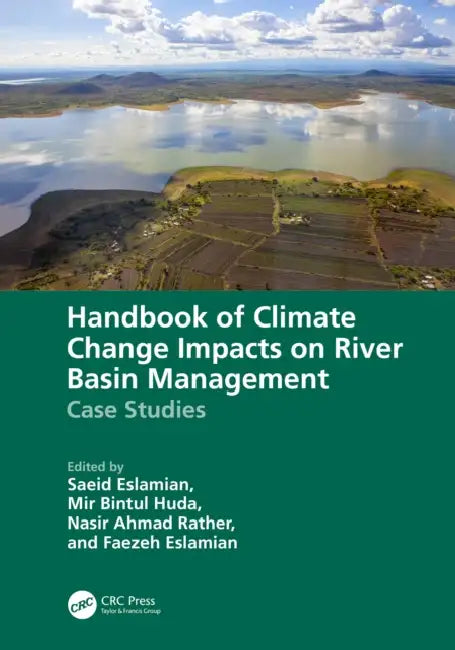 Handbook of Climate Change Impacts on River Basin Management by Saeid Eslamian