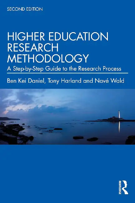 Higher Education Research Methodology by Daniel, Ben Kei
