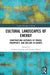 Cultural Landscapes of Energy: Constructing Histories of Power, Prosperity, and Decline in Europe by Corinne Geering, Torsten Meyer