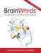 Brain Words: How the Science of Reading Informs Teaching by J. Richard Gentry