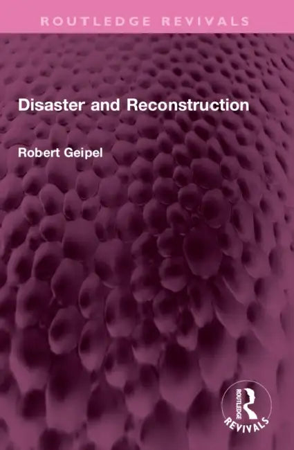 Disaster and Reconstruction by R. Geipel