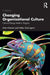 Changing Organizational Culture by Alvesson, Mats