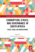 Corruption, Ethics, and Governance in South Africa: Issues, Cases, and Interventions by Modimowabarwa Kanyane
