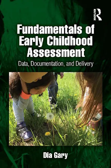 Fundamentals of Early Childhood Assessment by Gary, Dia