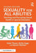 Sexuality for All Abilities: Teaching and Discussing Sexual Health in Special Education by Katie Thune