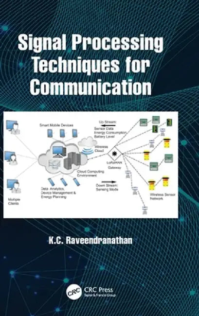 Signal Processing Techniques for Communication by K.C. Raveendranathan