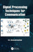Signal Processing Techniques for Communication by K.C. Raveendranathan