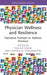 Physician Wellness and Resilience: Narrative Prompts to Address Burnout by Pauline Davies, Cynthia M. Stonnington