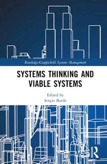 Systems Thinking and Viable Systems by Sergio Barile