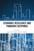 Economic Resilience and Pandemic Response by Agnieszka Rzepka, Artur Paździor
