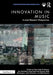 Innovation in Music: Current Research Perspectives by Claus Sohn Andersen, Jan-Olof Gullö, Russ Hepworth-Sawyer