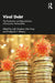 Viral Debt: The Production and Reproduction of Economic Vulnerability by Jodi Gardner, Mia Gray, Frederick F. Wherry