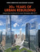 20+ Years of Urban Rebuilding: Lessons from the Revival of Lower Manhattan after 9/11 by Patrice Derrington