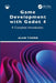 Game Development with Godot 4: A Complete Introduction by Alan Thorn