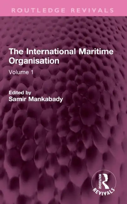 The International Maritime Organisation by Samir Mankabady