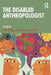 The Disabled Anthropologist by Colligan, Sumi