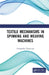 Textile Mechanisms in Spinning and Weaving Machines by Ganapathy Nagarajan