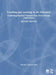 Teaching and Learning in Art Education: Cultivating Students' Potential from Pre-K Through High School by Debrah C. Sickler-Voigt