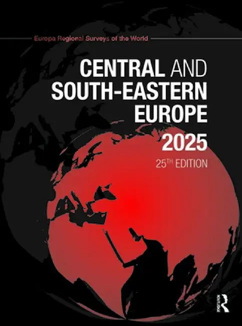 Central and South-Eastern Europe 2025 by Europa Publications