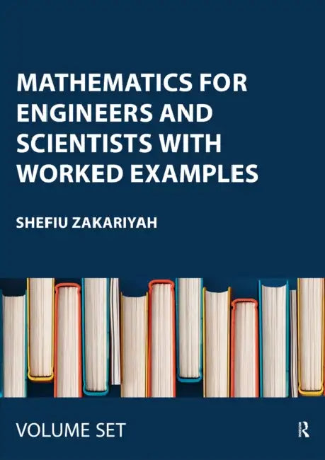 Mathematics for Engineers and Scientists with Worked Examples by Shefiu Zakariyah