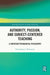 Authority, Passion, and Subject-Centered Teaching: A Christian Pedagogical Philosophy by Christopher J. Richmann