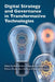 Digital Strategy and Governance in Transformative Technologies by Arif Perdana