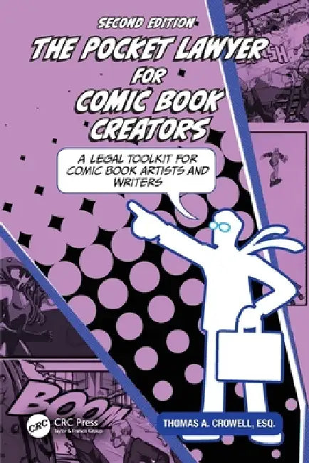 The Pocket Lawyer for Comic Book Creators: A Legal Toolkit for Comic Book Artists and Writers by Thomas A. Crowell Esq
