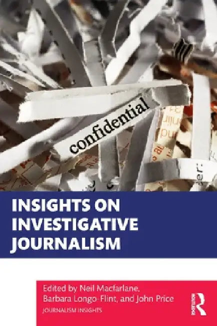 Insights on Investigative Journalism by Neil MacFarlane