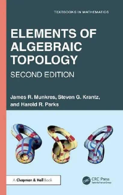 Elements of Algebraic Topology by Munkres, James R.