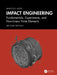 Impact Engineering: Fundamentals, Experiments, Nonlinear Finite Elements by Marcílio Alves