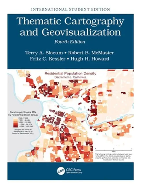 Thematic Cartography and Geovisualization: International Student Edition by Terry A. Slocum