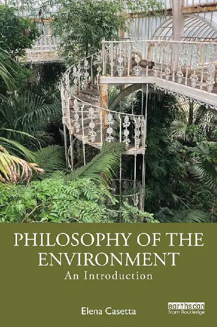 Philosophy of the Environment by Casetta, Elena
