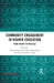 Communite Engagement in Higher Education: From Theory To Practice by Manju Singh, Purva Bhatt, Wafa Singh