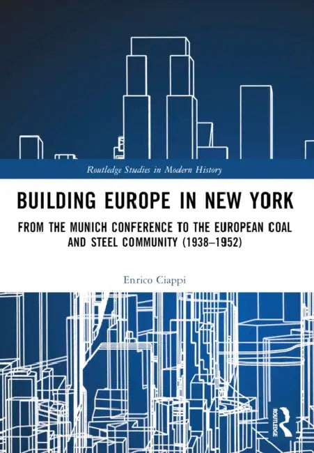 Building Europe in New York by Enrico Ciappi