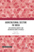 Agricultural Sector in India: Accelerating Growth and Enhancing Competitiveness by Mruthyunjaya