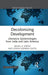 Decolonizing Development: Liberatory Epistmologies from India and Latin America by Rahul A. Sirohi, Sonya Surabhi Gupta