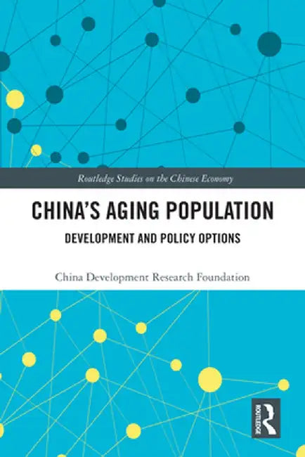 China's Aging Population: Development and Policy Options by China Development Researc