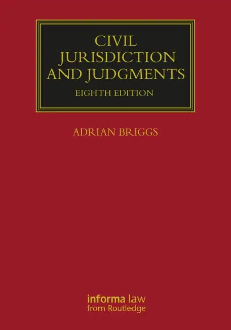 Civil Jurisdiction and Judgments by Adrian Briggs