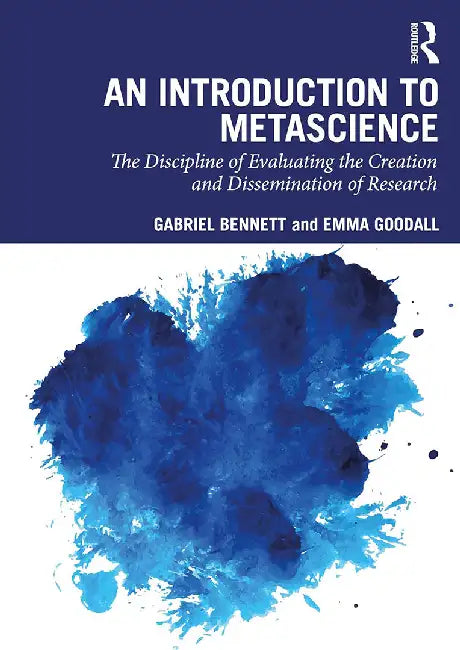 An Introduction to Metascience by Bennett, Gabriel