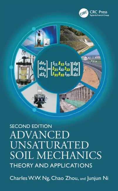 Advanced Unsaturated Soil Mechanics: Theory and Applications by Charles W. W. Ng
