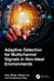 Adaptive Detection for Multichannel Signals in Non-Ideal Environments by Zeyu Wang
