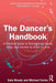 The Dancer's Handbook: A Practical Guide to Reimagining Dance, Body, and Society by Ofen Co-Arts by Gala Moody