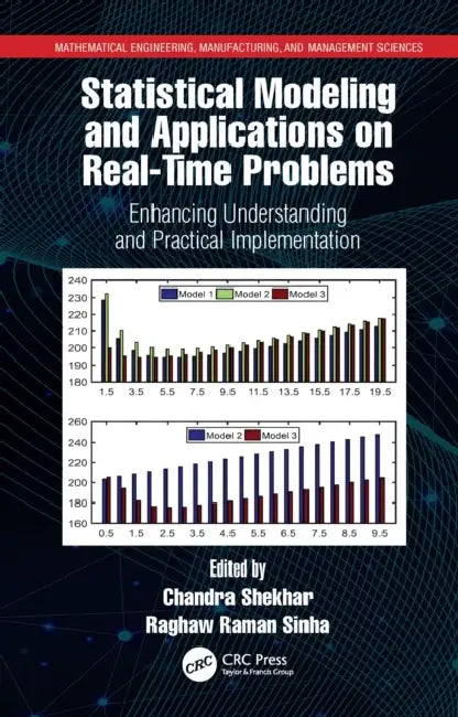 Statistical Modeling and Applications on Real-Time Problems: Enhancing Understanding and Practical Implementation by Chandra Shekhar, Raghaw Raman Sinha