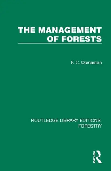 The Management of Forests by F. C. Osmaston