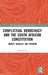 Conflictual Democracy and the South African Constitution: Dignity, Equality, and Freedom by Henk Botha