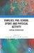 Families, Pre-School Sport, and Physical Activity: Critical Perspectives by Georgia Allen-Baker
