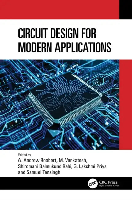 Circuit Design for Modern Applications by A. Andrew Roobert