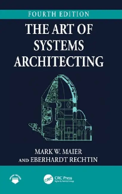 The Art of Systems Architecting by Mark W. Maier