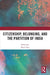 Citizenship, Belonging, and the Partition of India by Neeti Nair